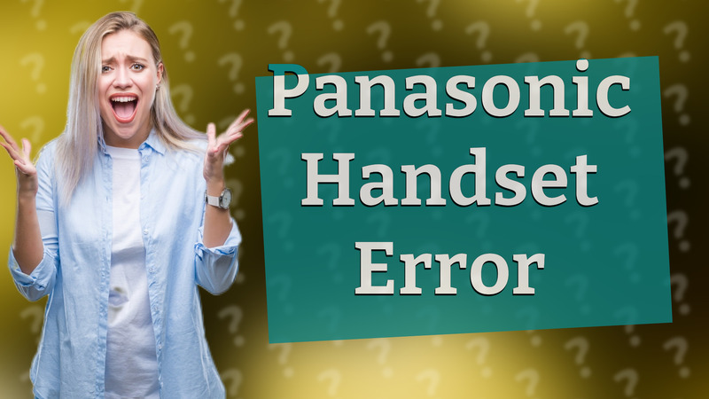 Panasonic Handset Error