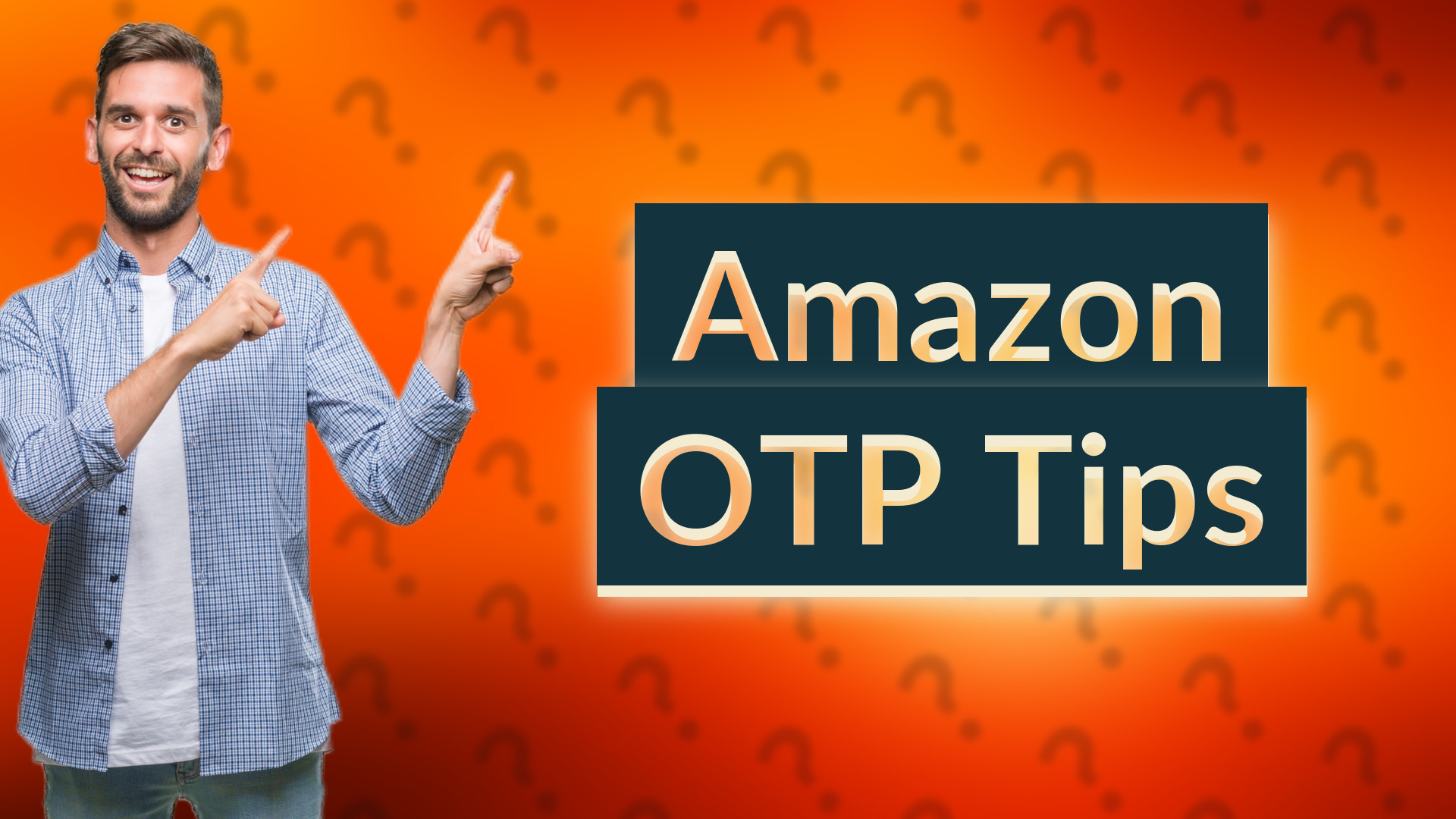 Amazon OTP Tips