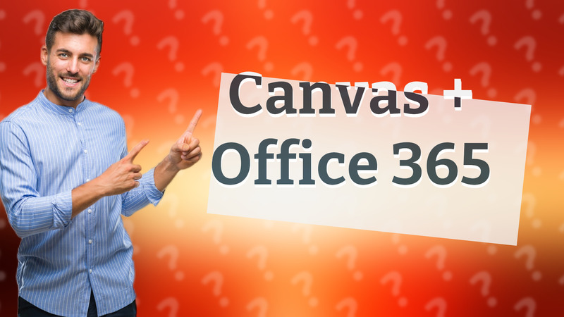 Canvas + Office 365