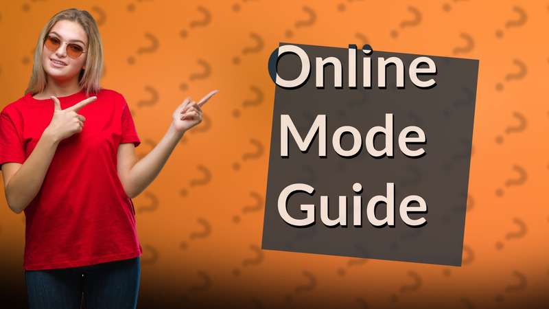 Online Mode Guide