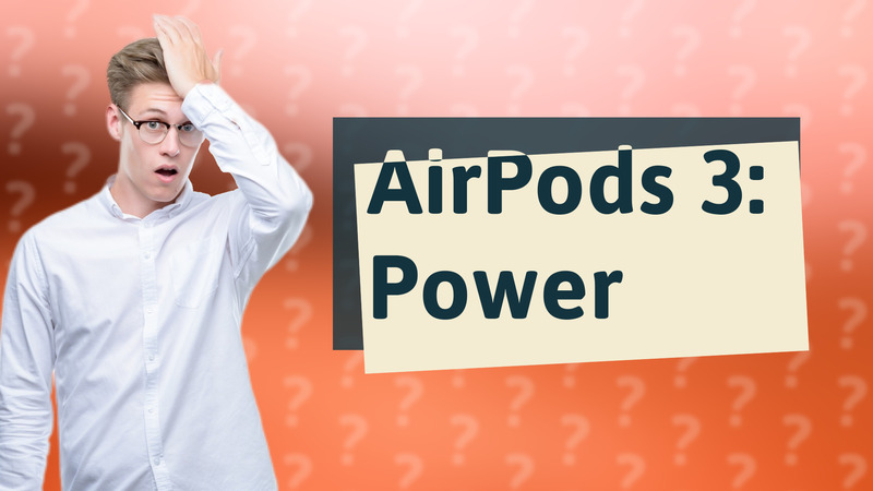 AirPods 3: Power