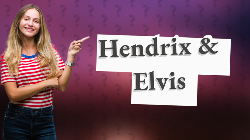 Hendrix & Elvis