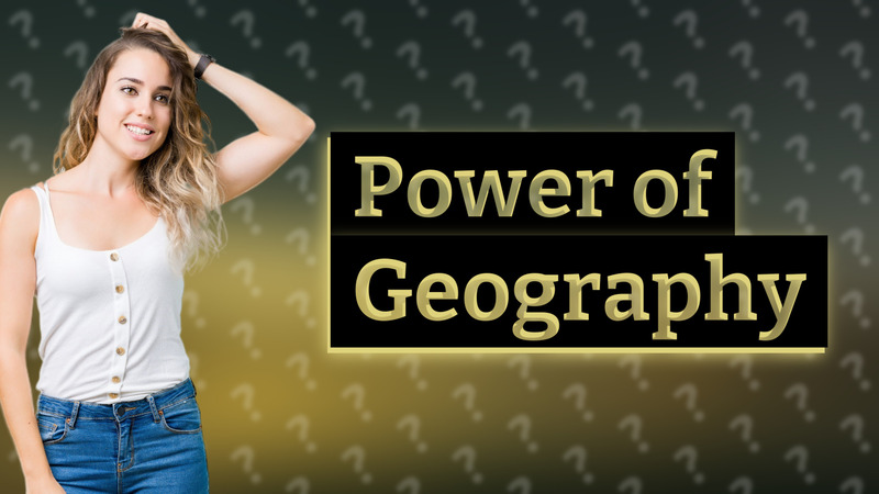 Power of Geography