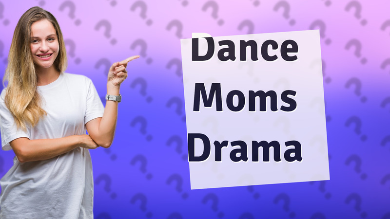 Dance Moms Drama