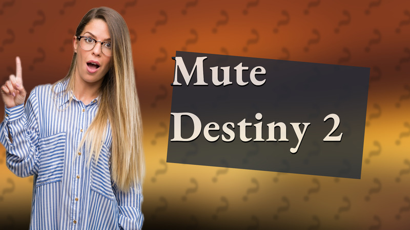 Mute Destiny 2
