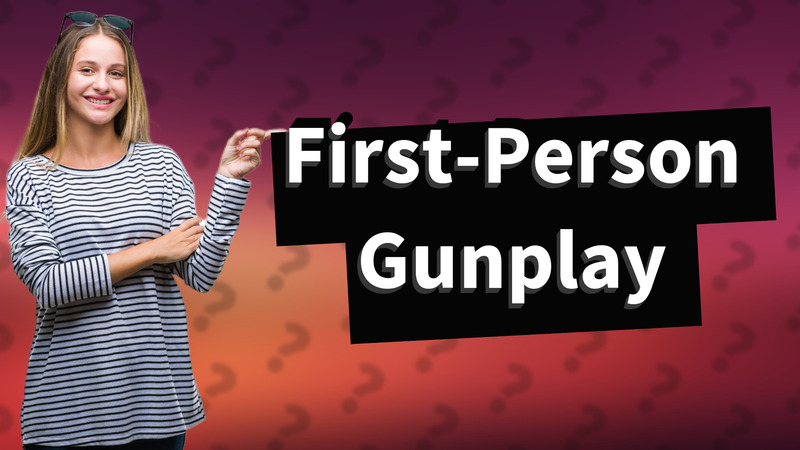 First-Person Gunplay
