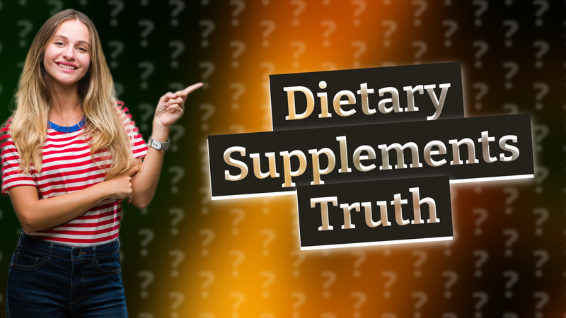 Dietary Supplements Truth