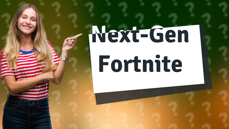 Next-Gen Fortnite