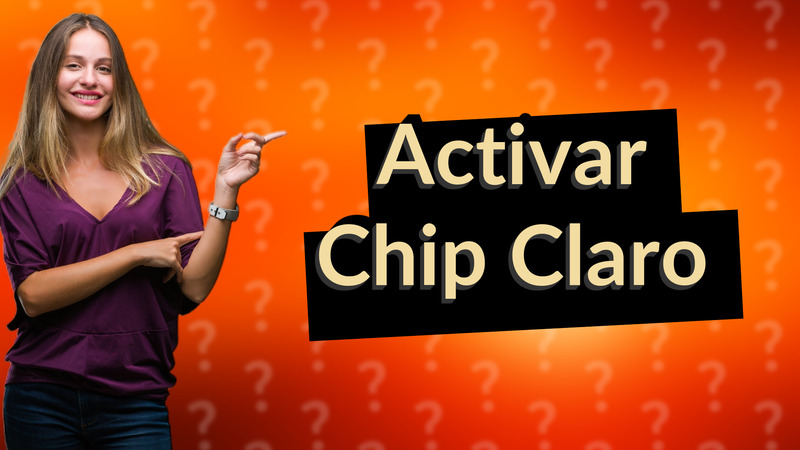 Activar Chip Claro