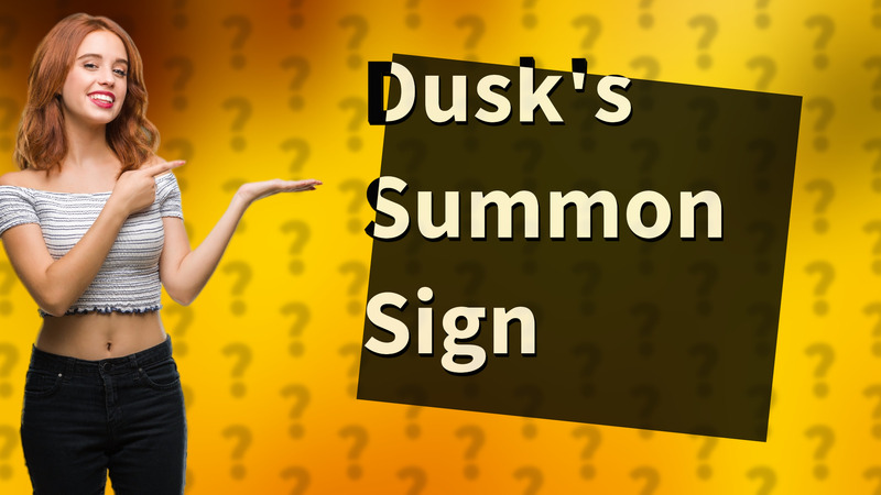 Dusk's Summon Sign