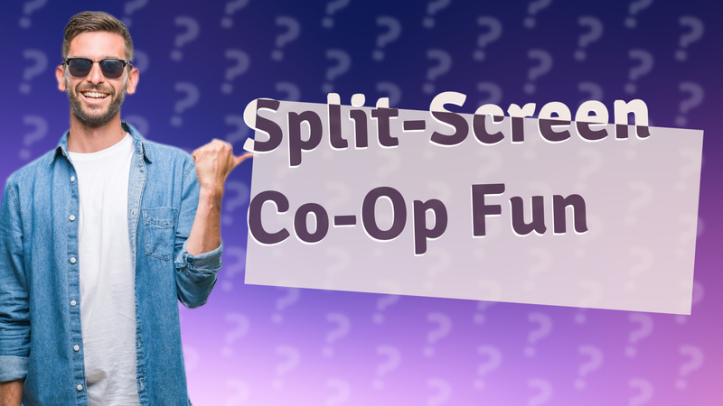 Split-Screen Co-Op Fun