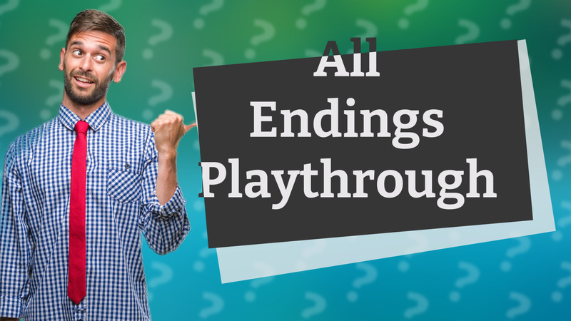 All Endings Playthrough