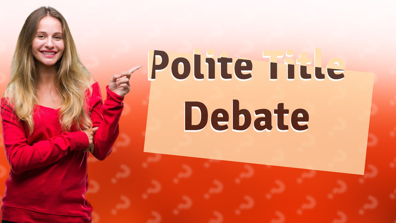 Polite Title Debate