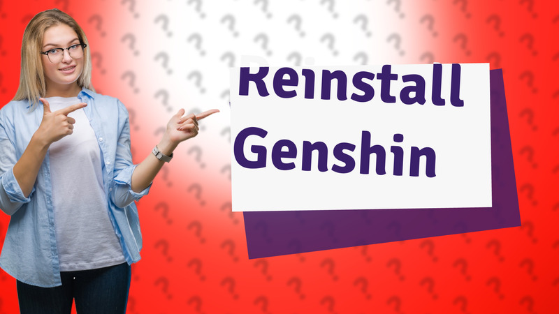 Reinstall Genshin