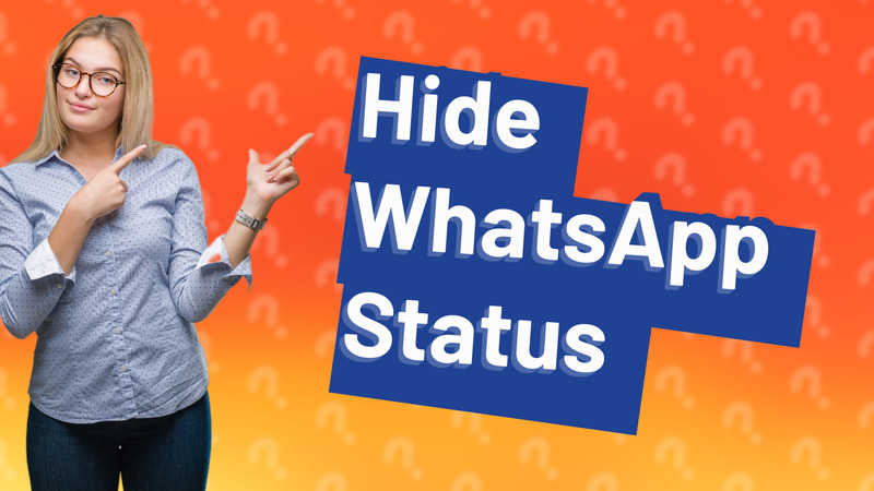Hide WhatsApp Status