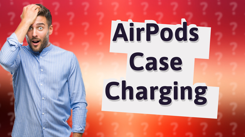AirPods Case Charging