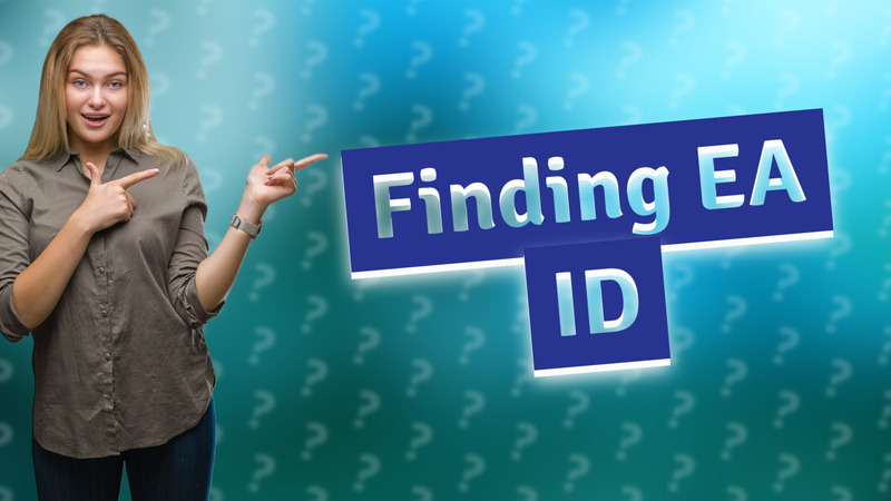 Finding EA ID