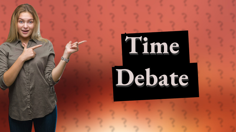 Time Debate