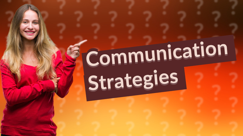 Communication Strategies