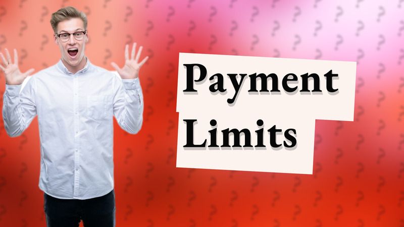 Payment Limits