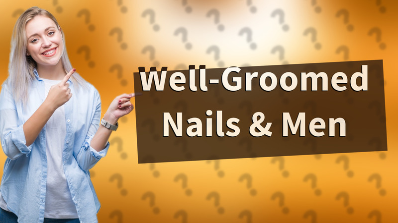 Well-Groomed Nails & Men