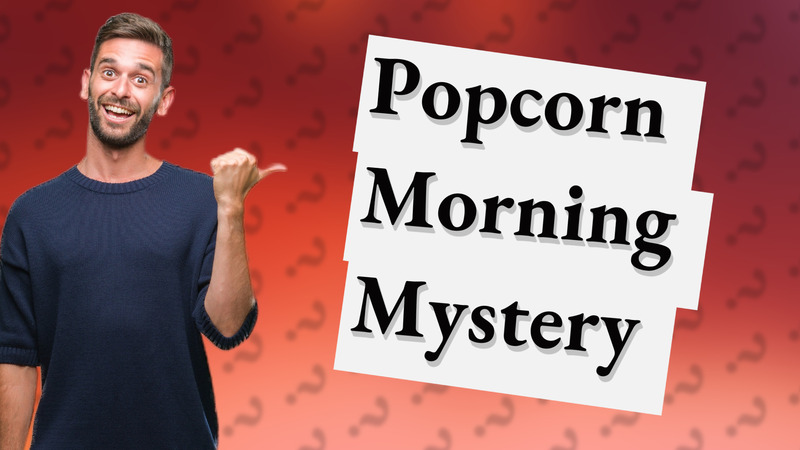 Popcorn Morning Mystery