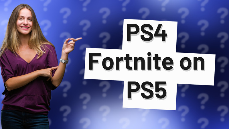 PS4 Fortnite on PS5