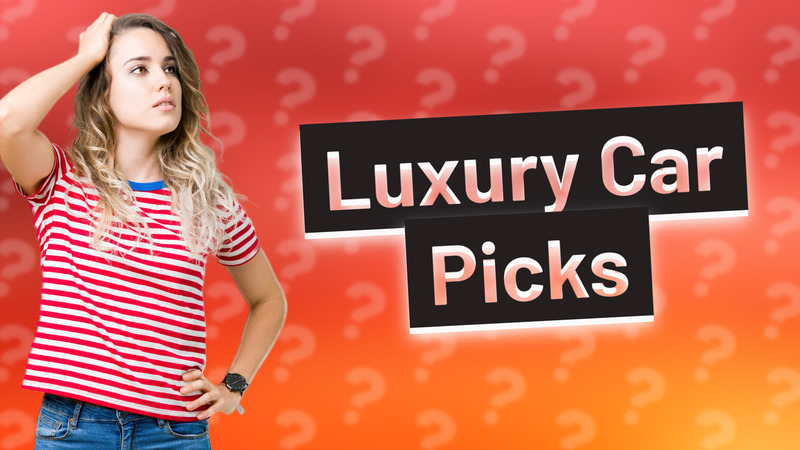 Luxury Car Picks