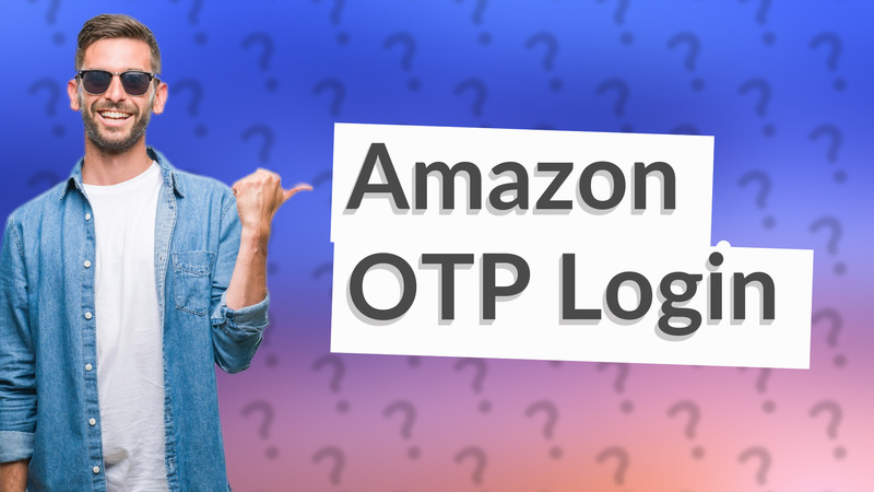 Amazon OTP Login