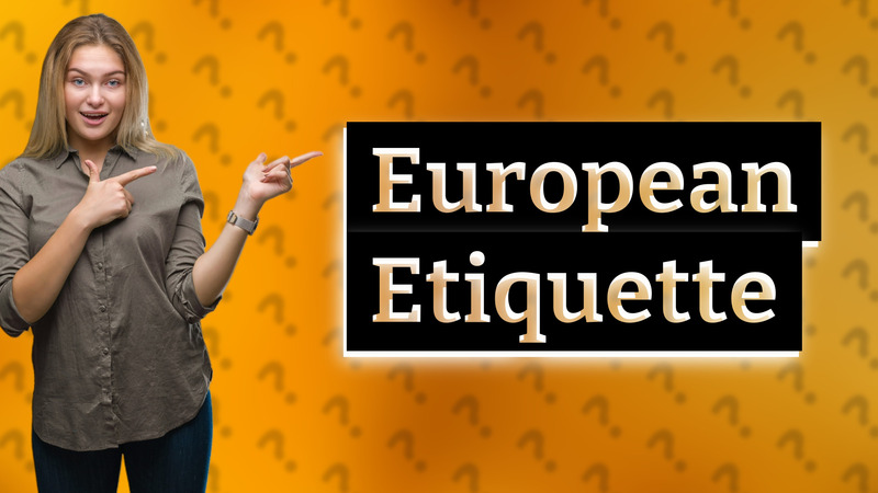 European Etiquette