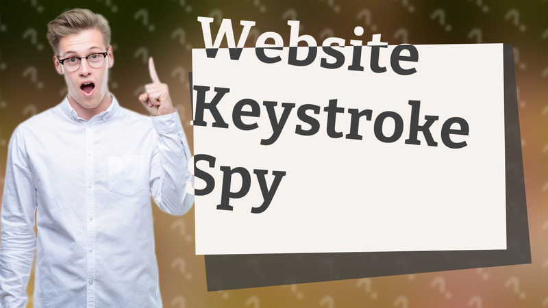 Website Keystroke Spy