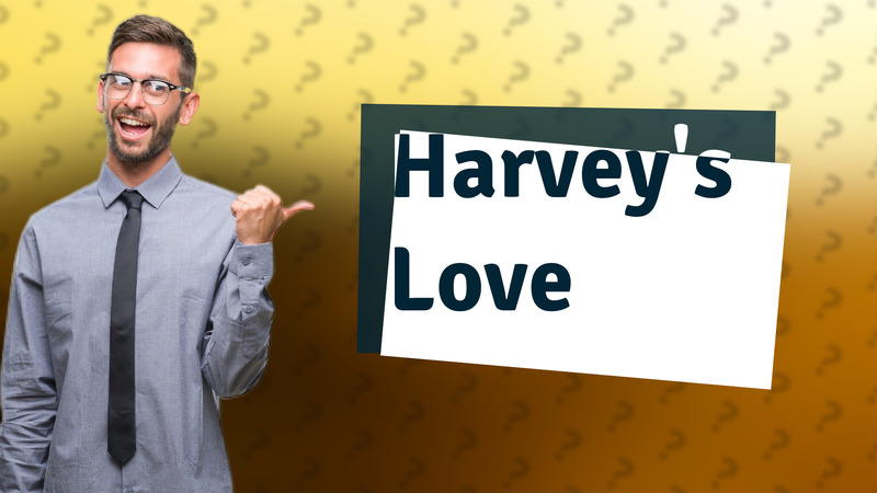 Harvey's Love