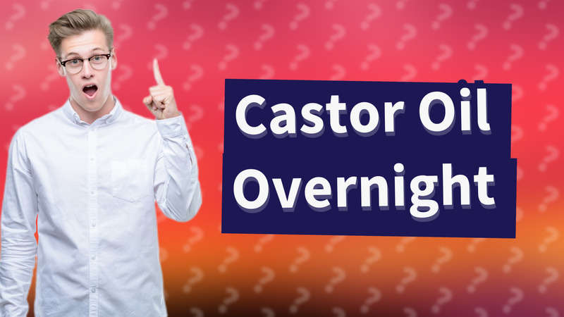 Castor Oil Overnight