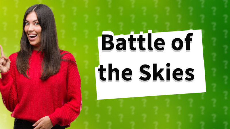Battle of the Skies