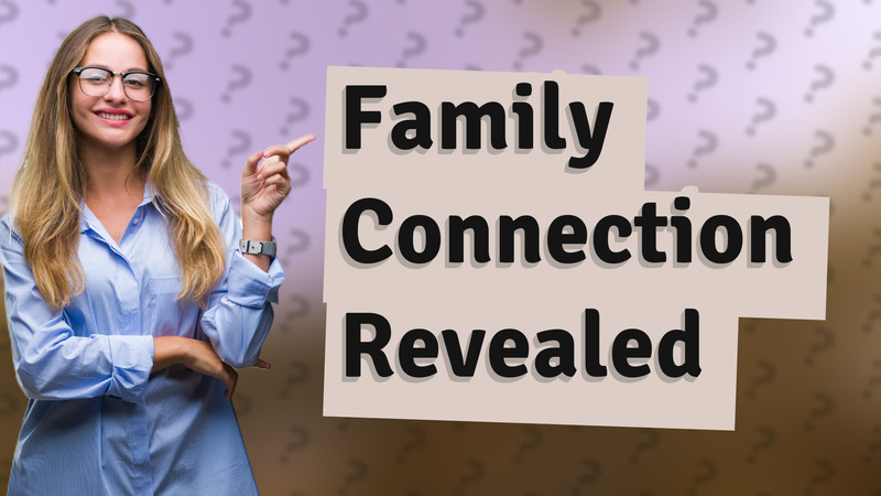 Family Connection Revealed