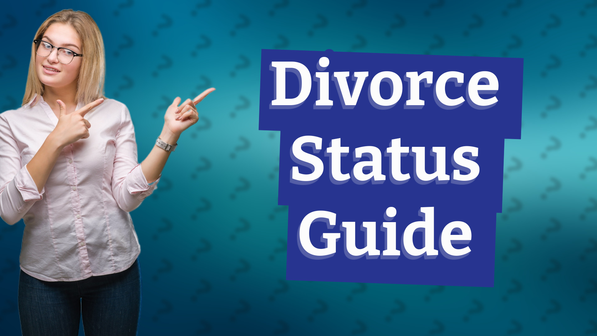 Divorce Status Guide