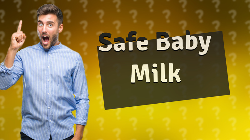 Safe Baby Milk