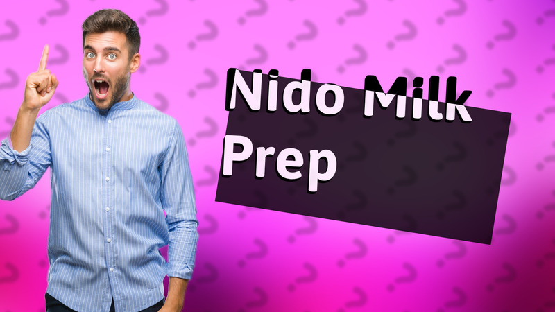 Nido Milk Prep