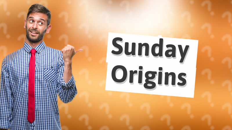 Sunday Origins