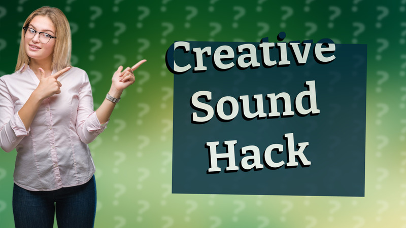 Creative Sound Hack