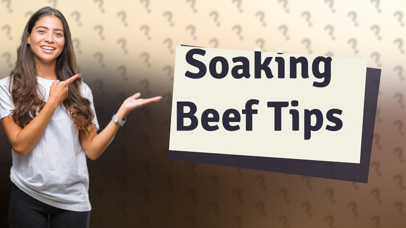 Soaking Beef Tips
