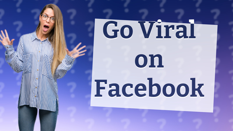 Go Viral on Facebook