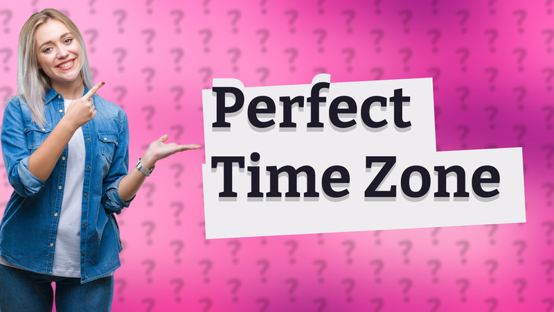 Perfect Time Zone