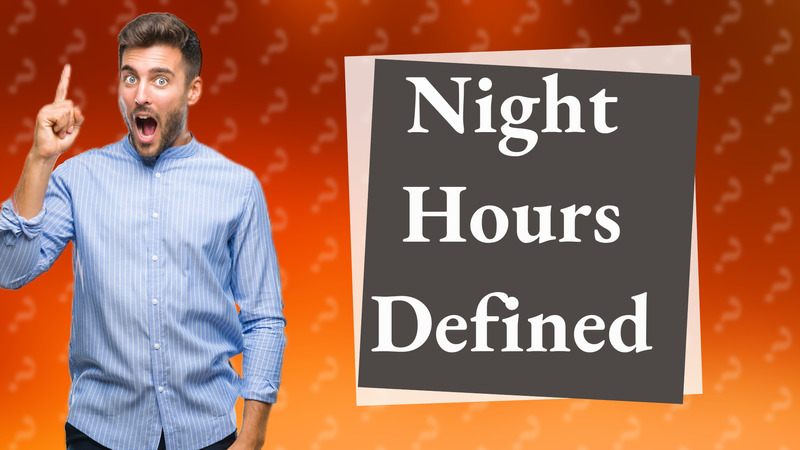 Night Hours Defined