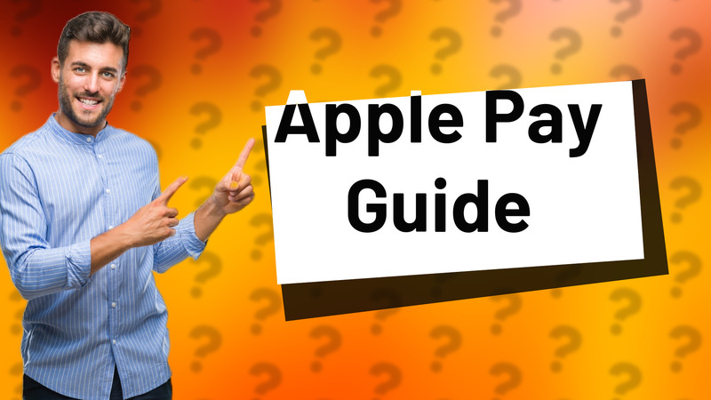 Apple Pay Guide