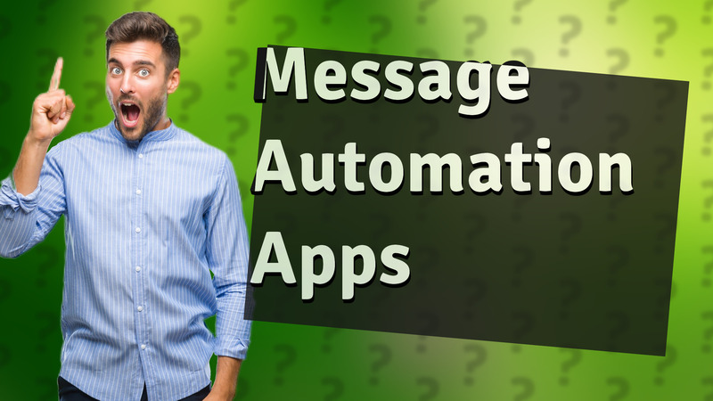 Message Automation Apps