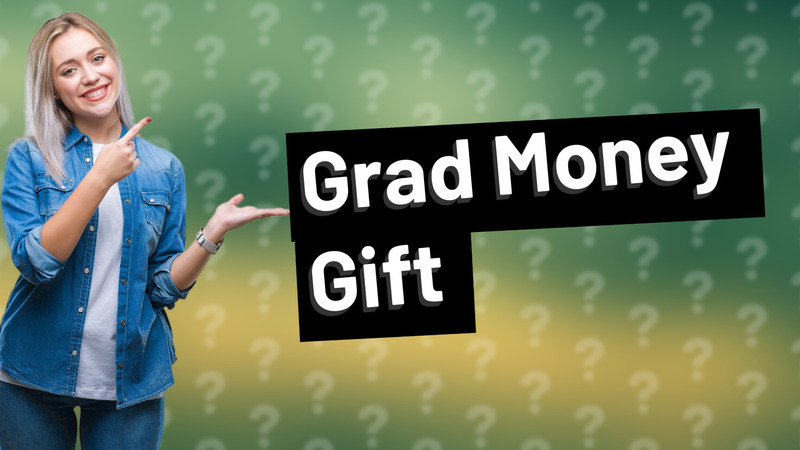 Grad Money Gift