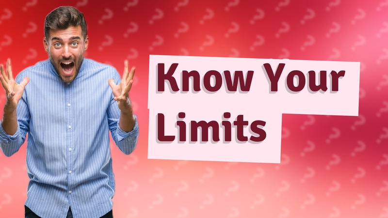 Know Your Limits