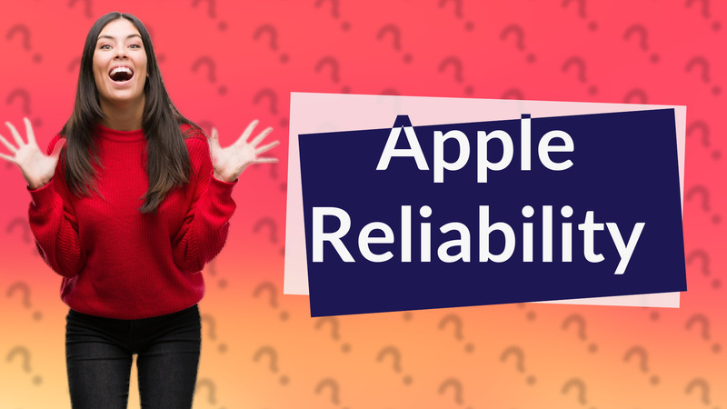 Apple Reliability