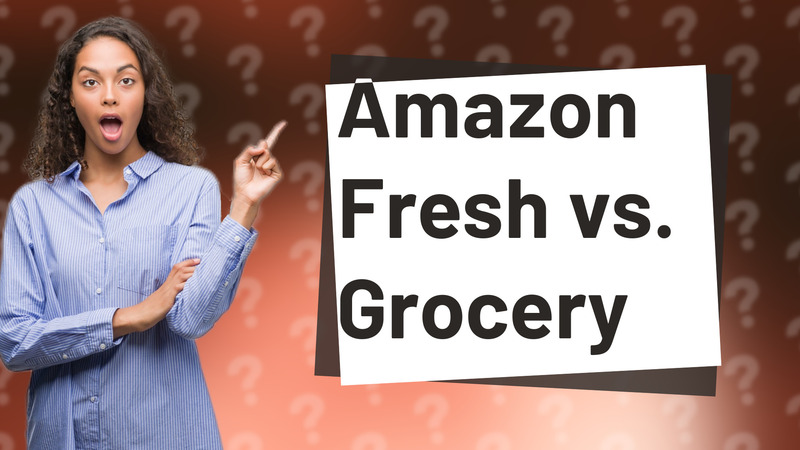 Amazon Fresh vs. Grocery